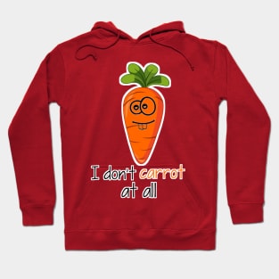 l don't carrot at all Hoodie